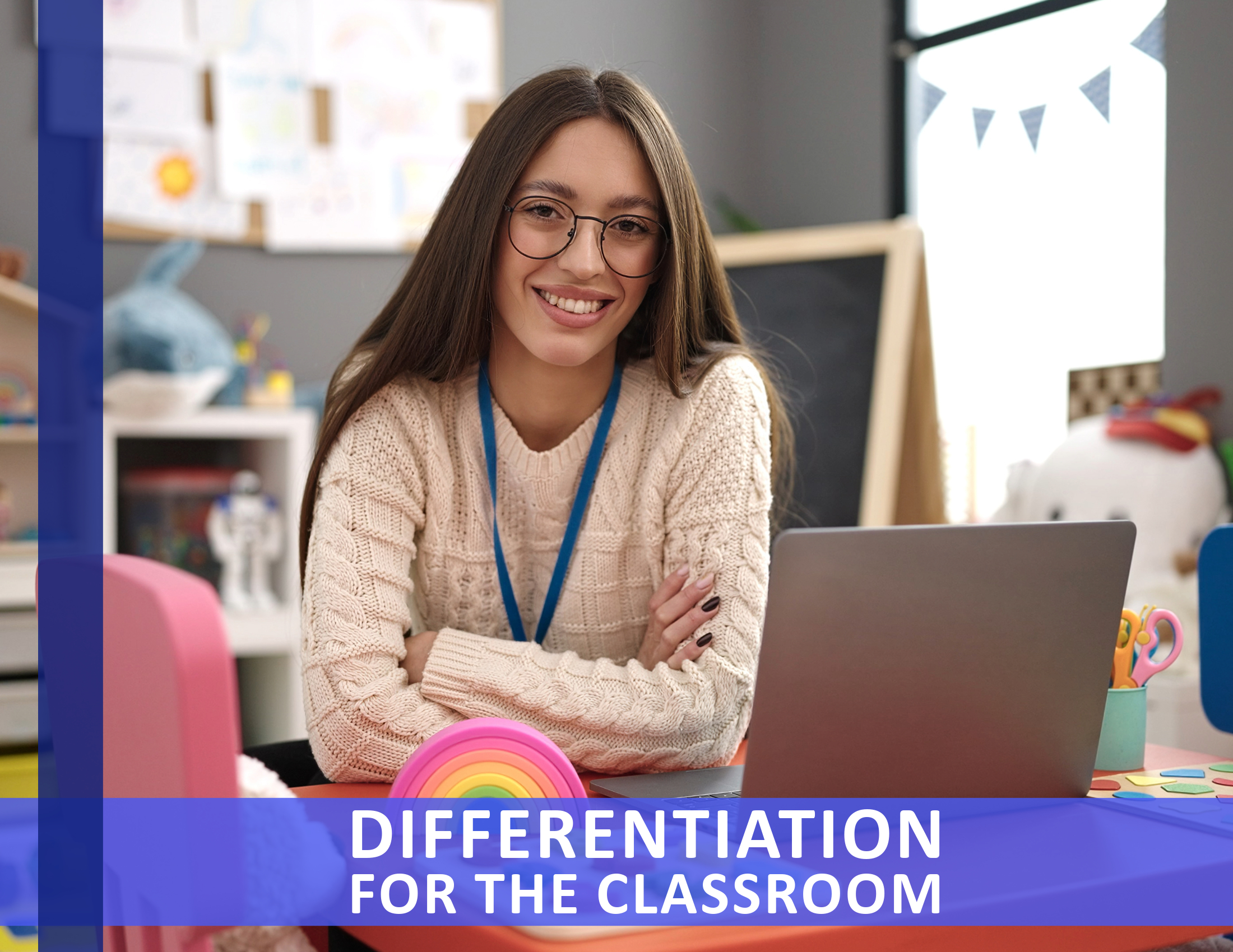 Differentiation for the Classroom